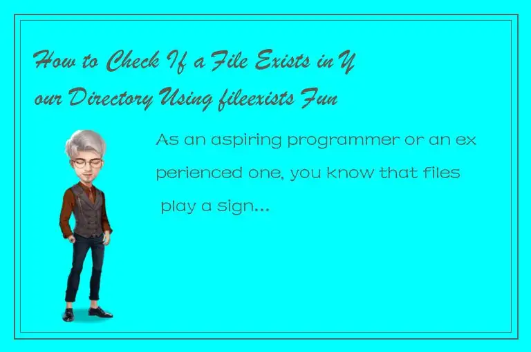 How to Check If a File Exists in Your Directory Using fileexists Function