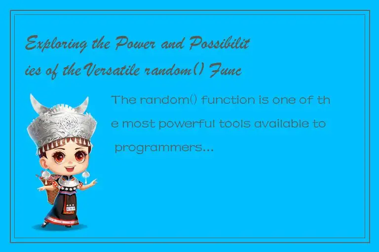 Exploring the Power and Possibilities of the Versatile random() Function