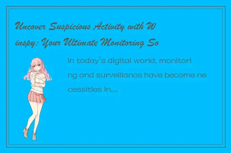 Uncover Suspicious Activity with Winspy: Your Ultimate Monitoring Solution