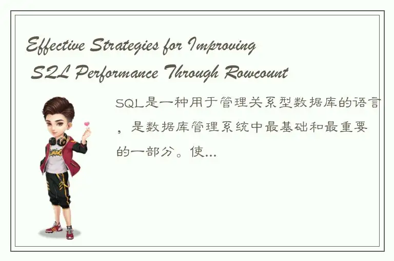 Effective Strategies for Improving SQL Performance Through Rowcount Optimization