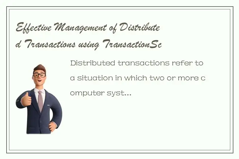 Effective Management of Distributed Transactions using TransactionScope