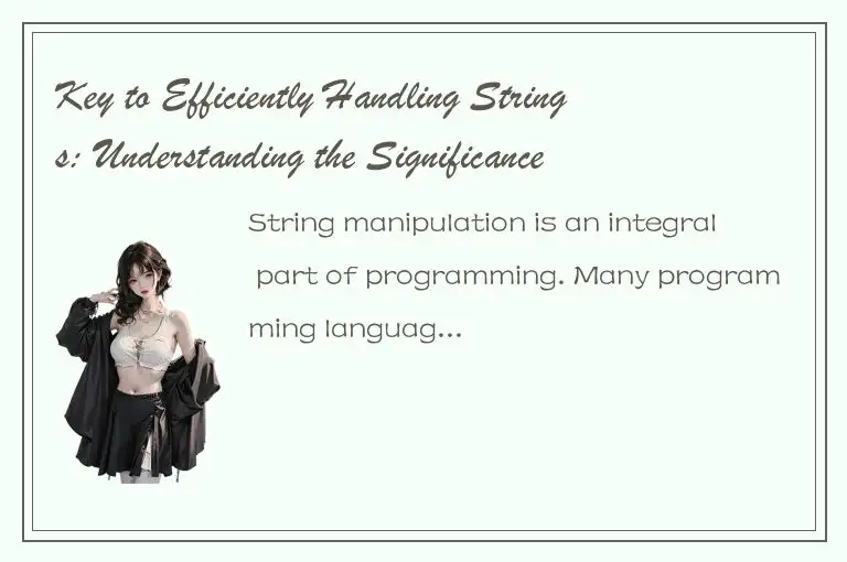 Key to Efficiently Handling Strings: Understanding the Significance of string.em