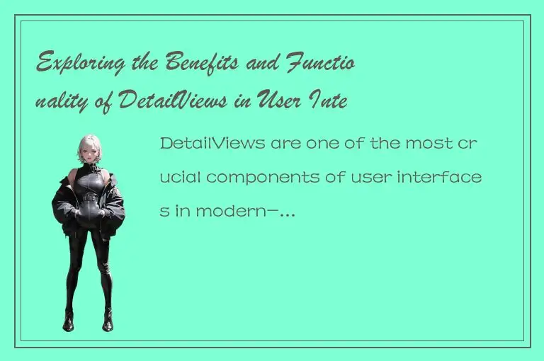 Exploring the Benefits and Functionality of DetailViews in User Interfaces
