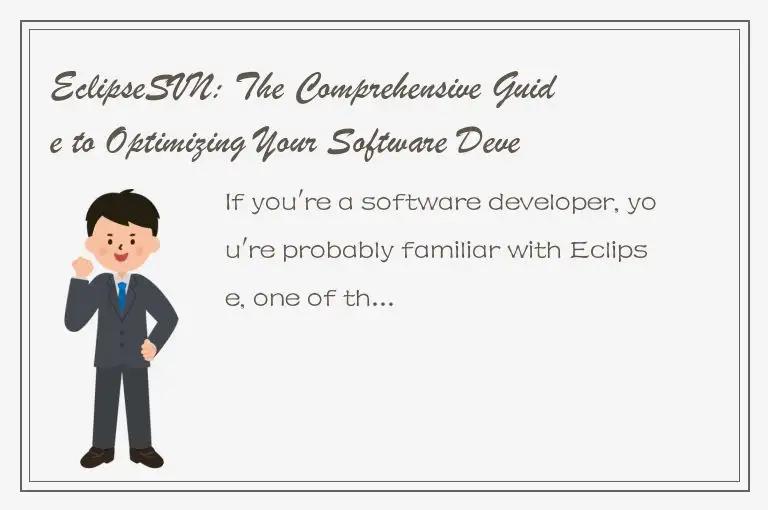 EclipseSVN: The Comprehensive Guide to Optimizing Your Software Development Proc