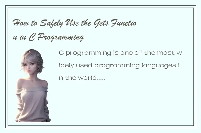 How to Safely Use the Gets Function in C Programming