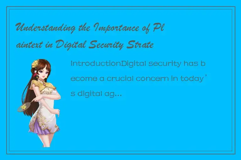 Understanding the Importance of Plaintext in Digital Security Strategies