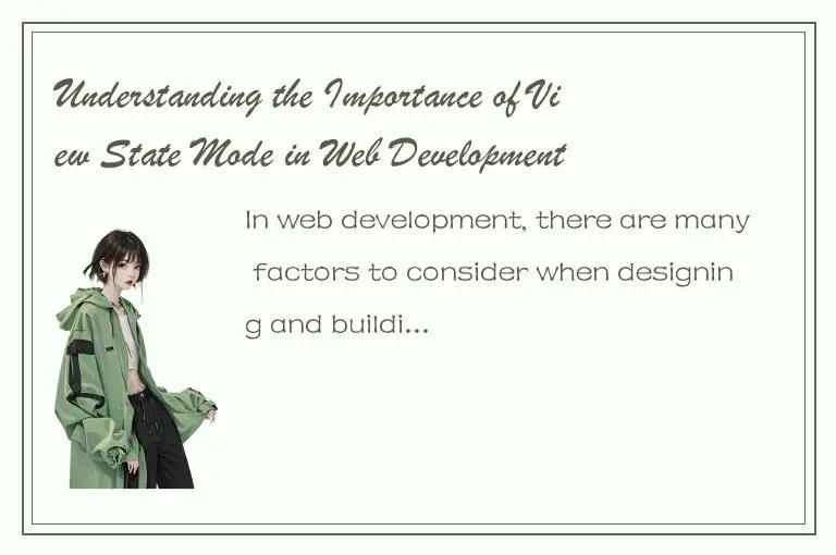 Understanding the Importance of View State Mode in Web Development