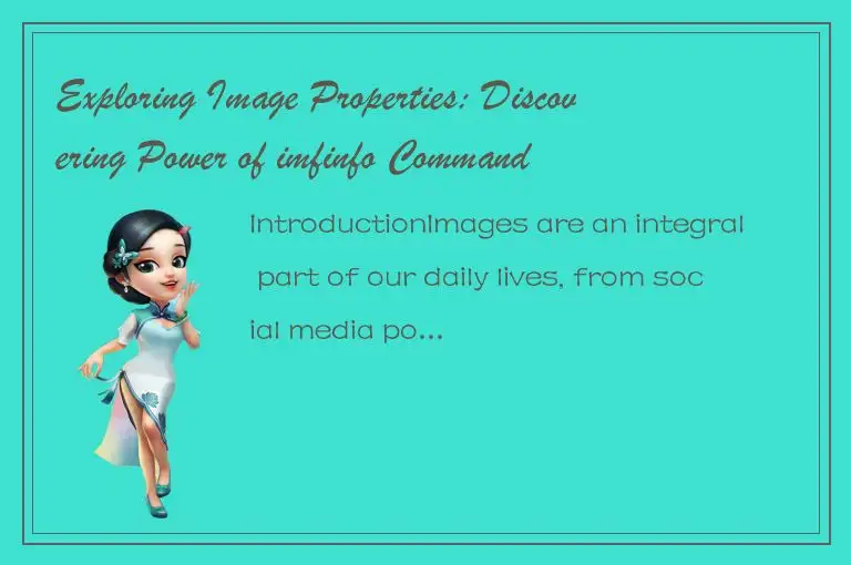 Exploring Image Properties: Discovering Power of imfinfo Command