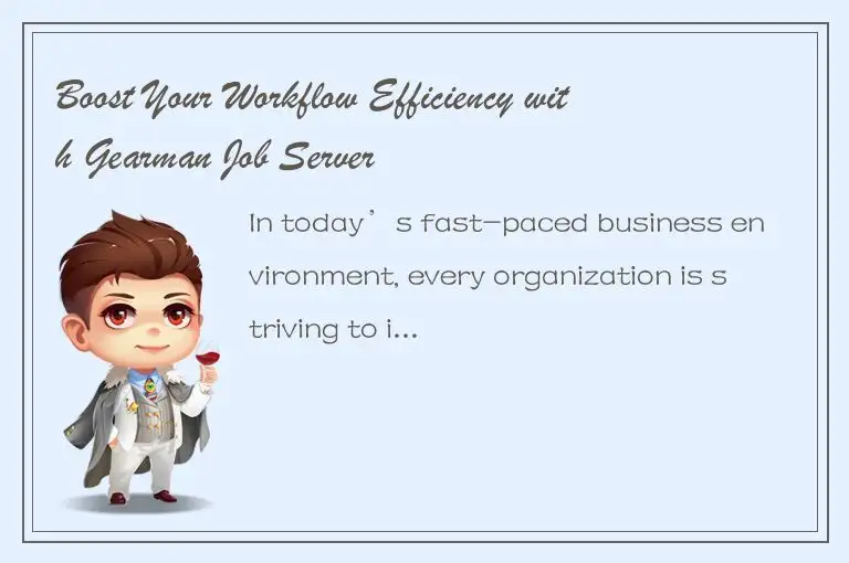 Boost Your Workflow Efficiency with Gearman Job Server