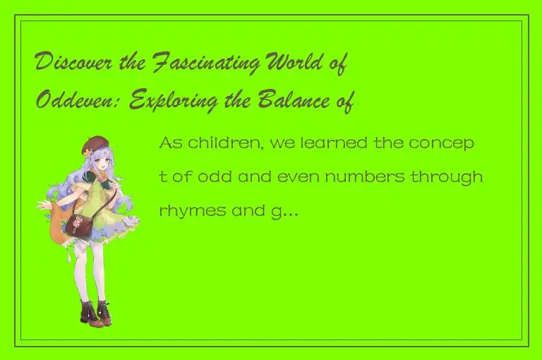 Discover the Fascinating World of Oddeven: Exploring the Balance of Numbers