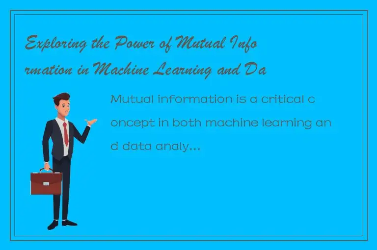 Exploring the Power of Mutual Information in Machine Learning and Data Analysis