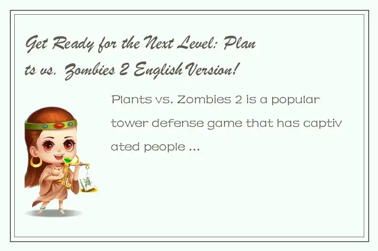 Get Ready for the Next Level: Plants vs. Zombies 2 English Version!