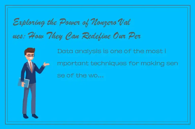Exploring the Power of Nonzero Values: How They Can Redefine Our Perspective on 