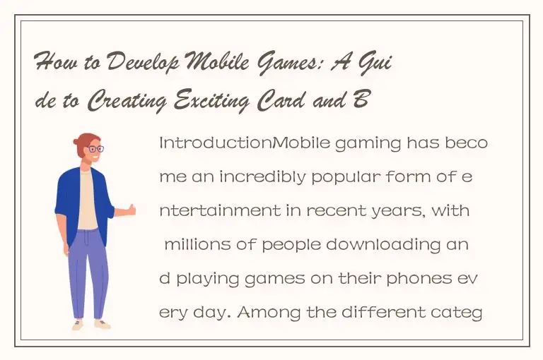 How to Develop Mobile Games: A Guide to Creating Exciting Card and Board Games f